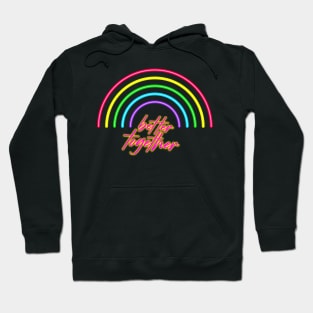 Better Together Neon Rainbow Hoodie